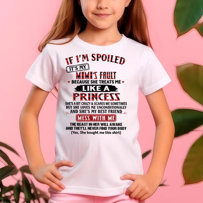 IF I'M SPOILED IT'S MY MIMI'S FAULT ♥ BECAUSE SHE TREATS ME ♥ LIKE A PRINCESS - From Grandma for granddaughter - LUAN00