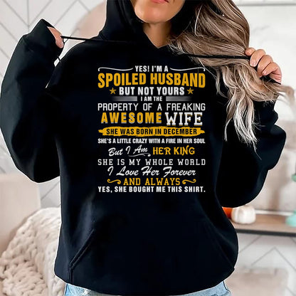 Best Husband Shirt, Wife and Husband Unisex T-Shirt/Hoodie/Sweatshirt HLT00 - Yes I_m A Spoiled Husband Of A December Wife Funny Husband T-Shirt