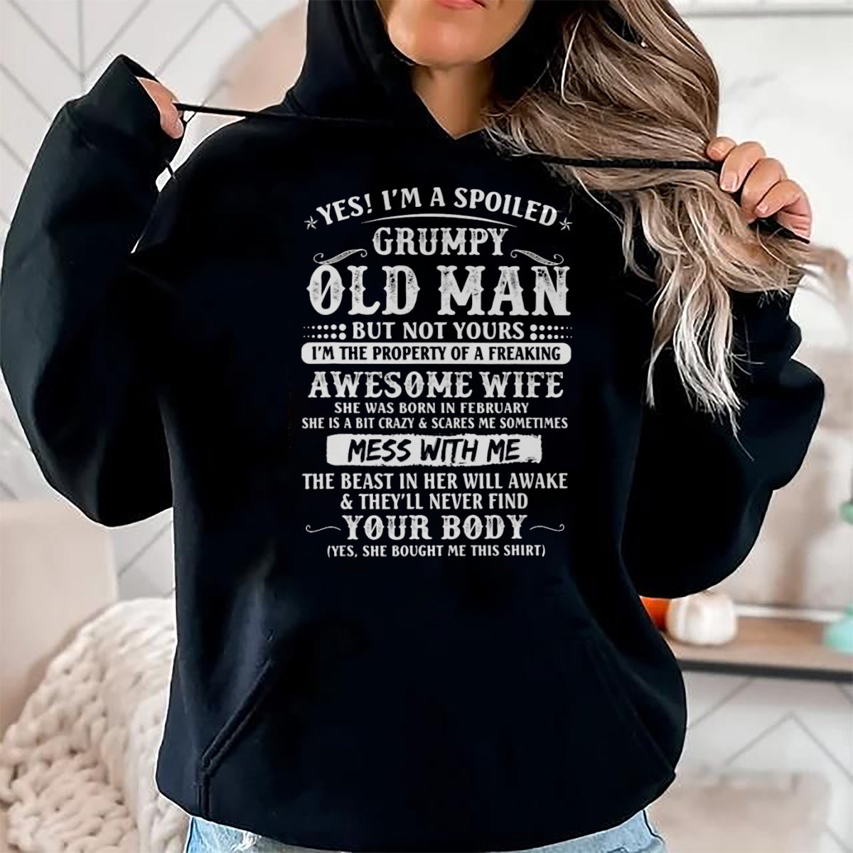 Best Husband Shirt, Wife and Husband Unisex T-Shirt/Hoodie/Sweatshirt HLT00 - I_m A Spoiled Grumpy Old Man - Awesome Wife Born In February T-Shirt