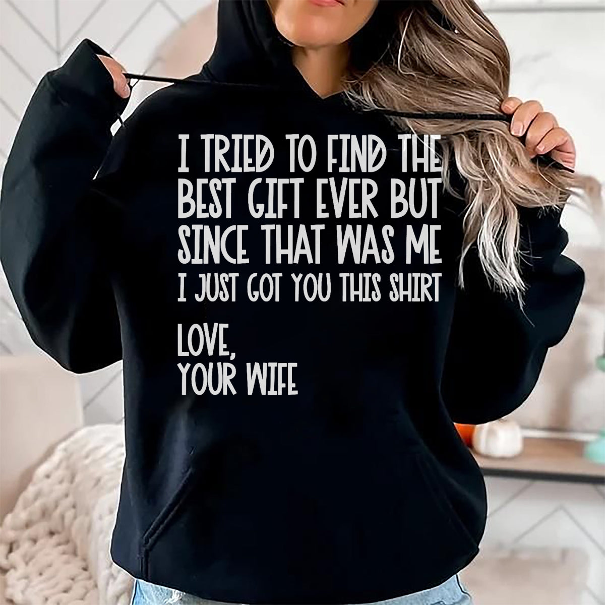 Best Husband Shirt, Wife and Husband Unisex T-Shirt/Hoodie/Sweatshirt HLT00 - I Tried to Find The Best Fathers Day Funny Husband T-Shirt Small