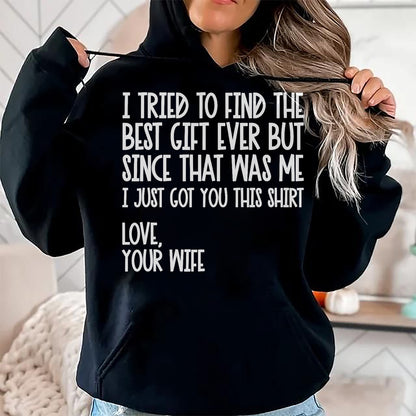 Best Husband Shirt, Wife and Husband Unisex T-Shirt/Hoodie/Sweatshirt HLT00 - I Tried to Find The Best Fathers Day Funny Husband T-Shirt Small