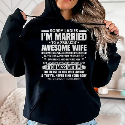 Best Husband Shirt, Wife and Husband Unisex T-Shirt/Hoodie/Sweatshirt HLT00 - Sorry Ladies I_m Married To A Freakin_ Awesome Wife Gift T-Shirt