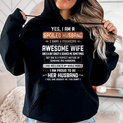 Best Husband Shirt, Wife and Husband Unisex T-Shirt/Hoodie/Sweatshirt HLT00 - Yes I_m a Spoiled Husband I Have a Freaking Awesome Wife T-Shirt (1)
