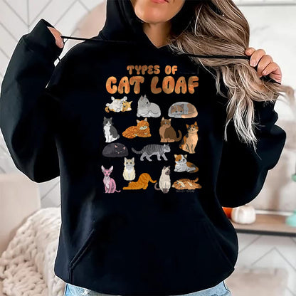 Cat Love Shirt, Funny Cat Lover Gift UnisexT-Shirt/Hoodie/Sweatshirt HLT00 - Types of Cat Loaf Cute Teen Girl Tabby Tuxedo Cat Mom Funny T-Shirt