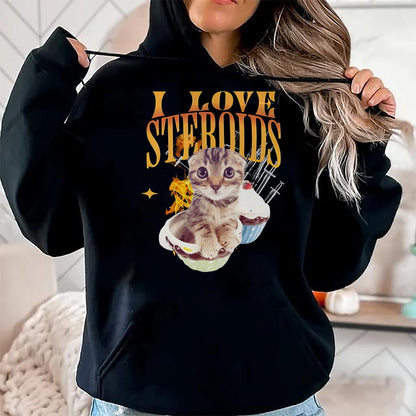 Cat Love Shirt, Funny Cat Lover Gift UnisexT-Shirt/Hoodie/Sweatshirt HLT00 - I Love Steroids CAT Funny Meme Cute T-Shirt, Men, Black, X-Large (1)