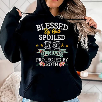 Best Husband Shirt, Wife and Husband Unisex T-Shirt/Hoodie/Sweatshirt HLT00 - Blessed by God Spoiled by My Husband Protected By Both T-Shirt (1)