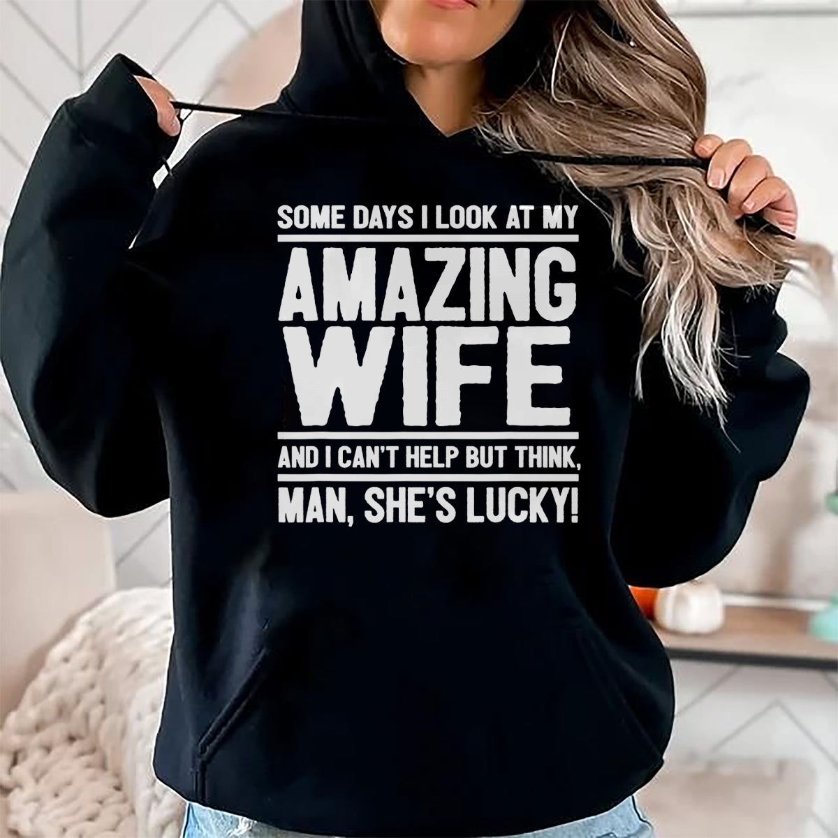 Best Husband Shirt, Wife and Husband Unisex T-Shirt/Hoodie/Sweatshirt HLT00 - I Look At My Amazing Wife - Man, She_s Lucky T-Shirt