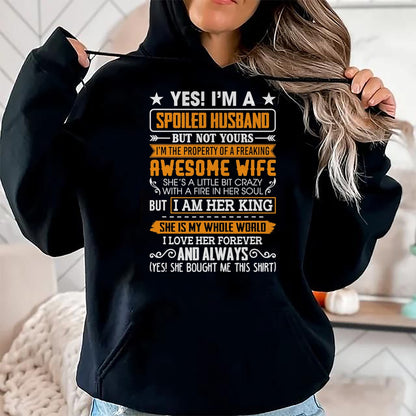 Best Husband Shirt, Wife and Husband Unisex T-Shirt/Hoodie/Sweatshirt HLT00 - Yes I_m A Spoiled Husband Of A Freaking Awesome Wife T-Shirt