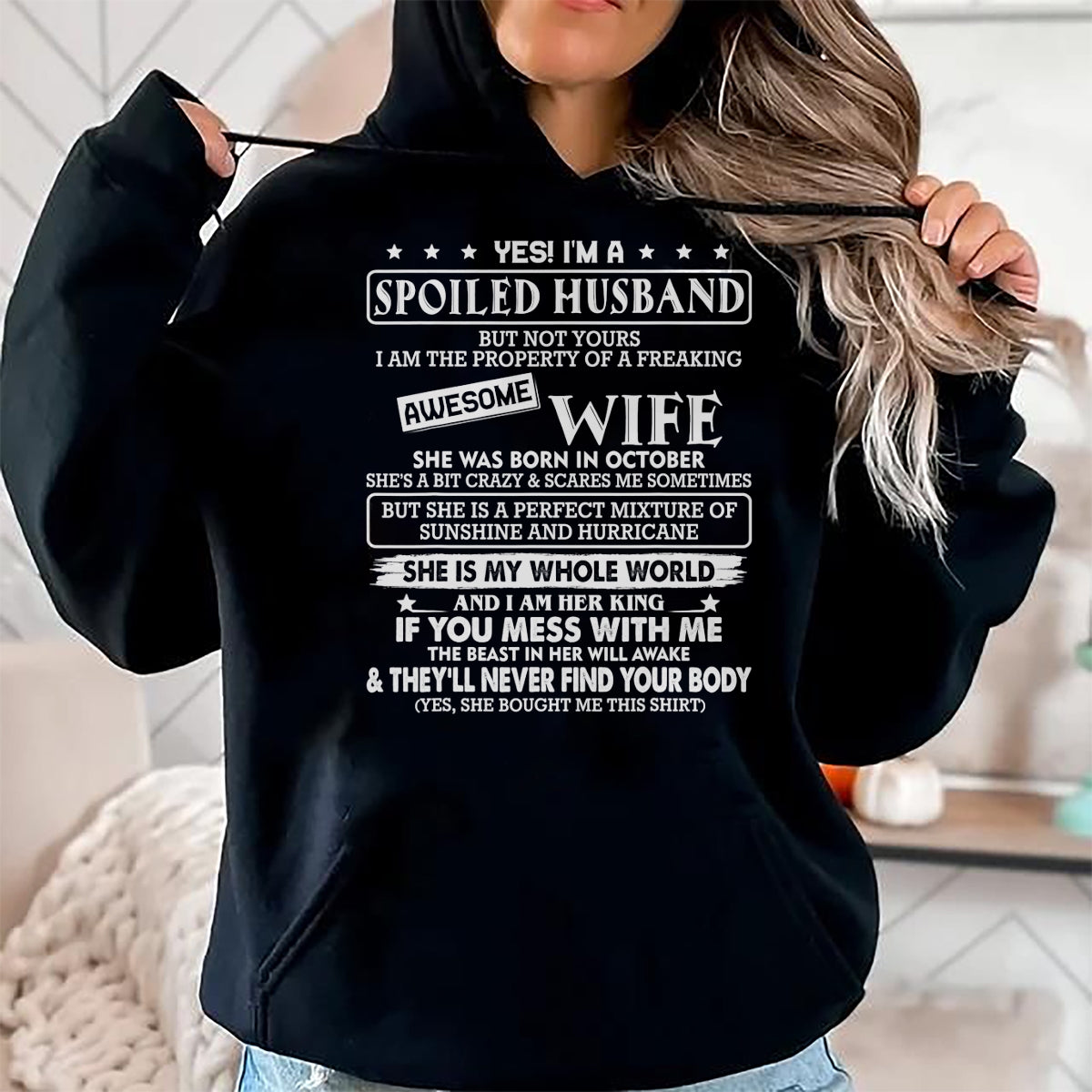 Best Husband Shirt, Wife and Husband Unisex T-Shirt/Hoodie/Sweatshirt HLT00 - I_m a spoiled husband awesome wife SHE WAS BORN IN OCTOBER T-Shirt