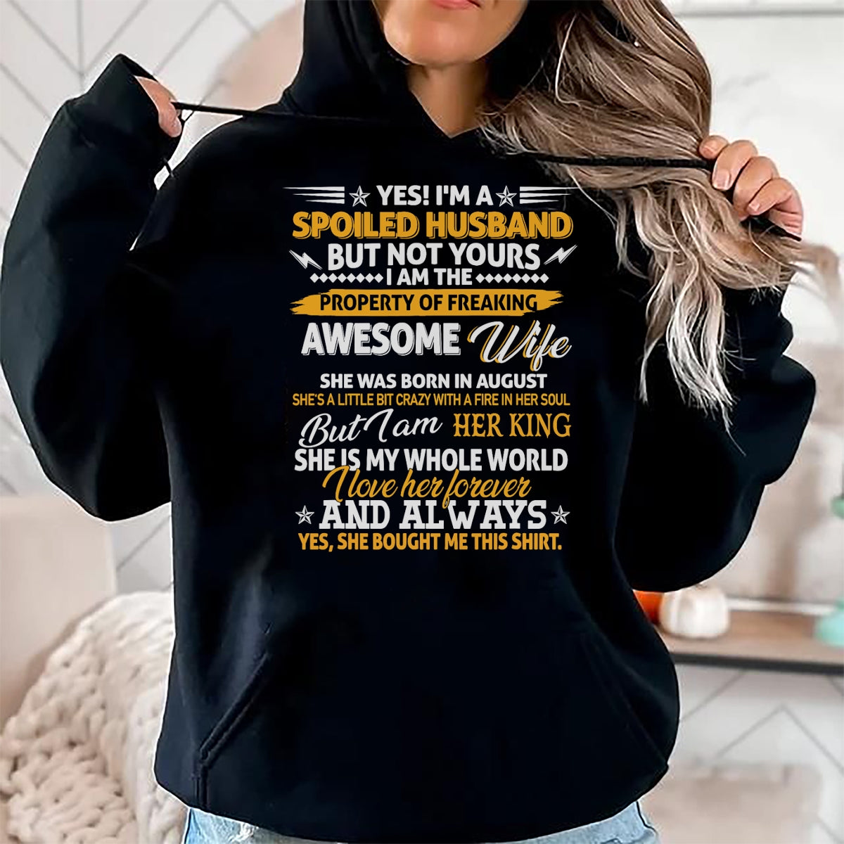 Best Husband Shirt, Wife and Husband Unisex T-Shirt/Hoodie/Sweatshirt HLT00 - Yes I_m A Spoiled Husband Of An August Wife Funny Couples T-Shirt