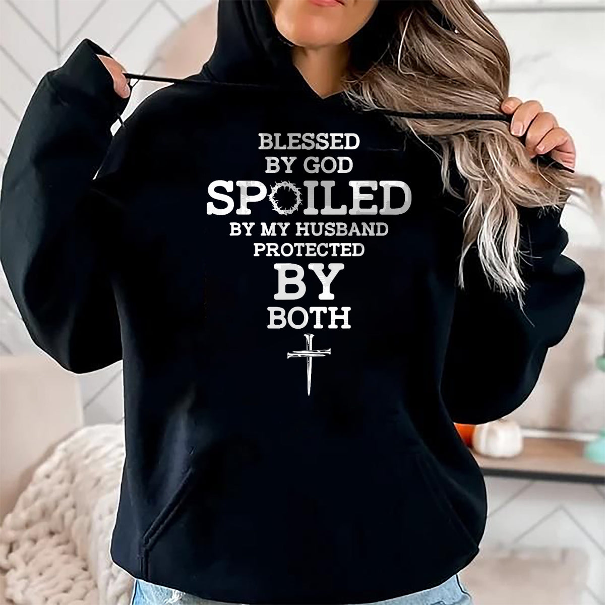 Best Husband Shirt, Wife and Husband Unisex T-Shirt/Hoodie/Sweatshirt HLT00 - Blessed By God Spoiled By My Husband Protected By Both Funny T-Shirt