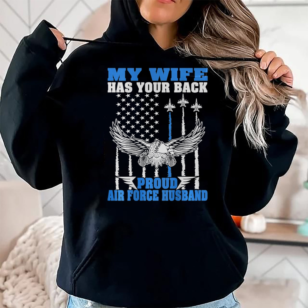 Best Husband Shirt, Wife and Husband Unisex T-Shirt/Hoodie/Sweatshirt HLT00 - My Wife Has Your Back Proud Air Force Husband Spouse Gift T-Shirt