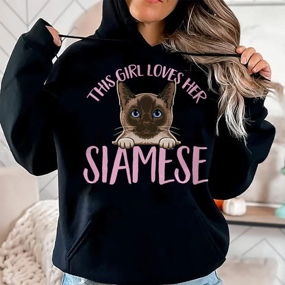 Cat Love Shirt, Funny Cat Lover Gift UnisexT-Shirt/Hoodie/Sweatshirt HLT00 - Siamese Cat This Girl Loves Her Siamese Cat T-Shirt