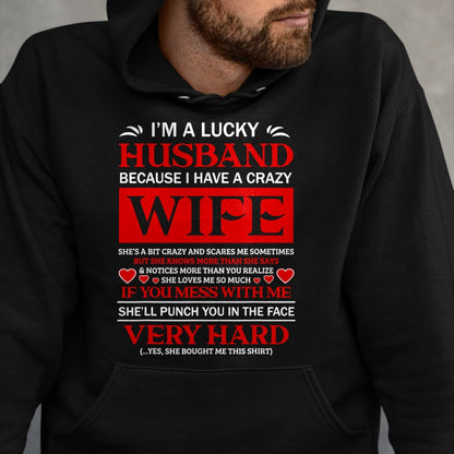 Best Husband Shirt, Wife and Husband Unisex T-Shirt/Hoodie/Sweatshirt HLT00 - I Am A Lucky Husband I Have A Crazy Wife Valentine Gift T-Shirt