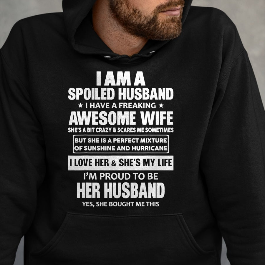 Best Husband Shirt, Wife and Husband Unisex T-Shirt/Hoodie/Sweatshirt HLT00 - I Am A Spoiled Husband I Have A Freaking Awesome Wife T-Shirt (1)