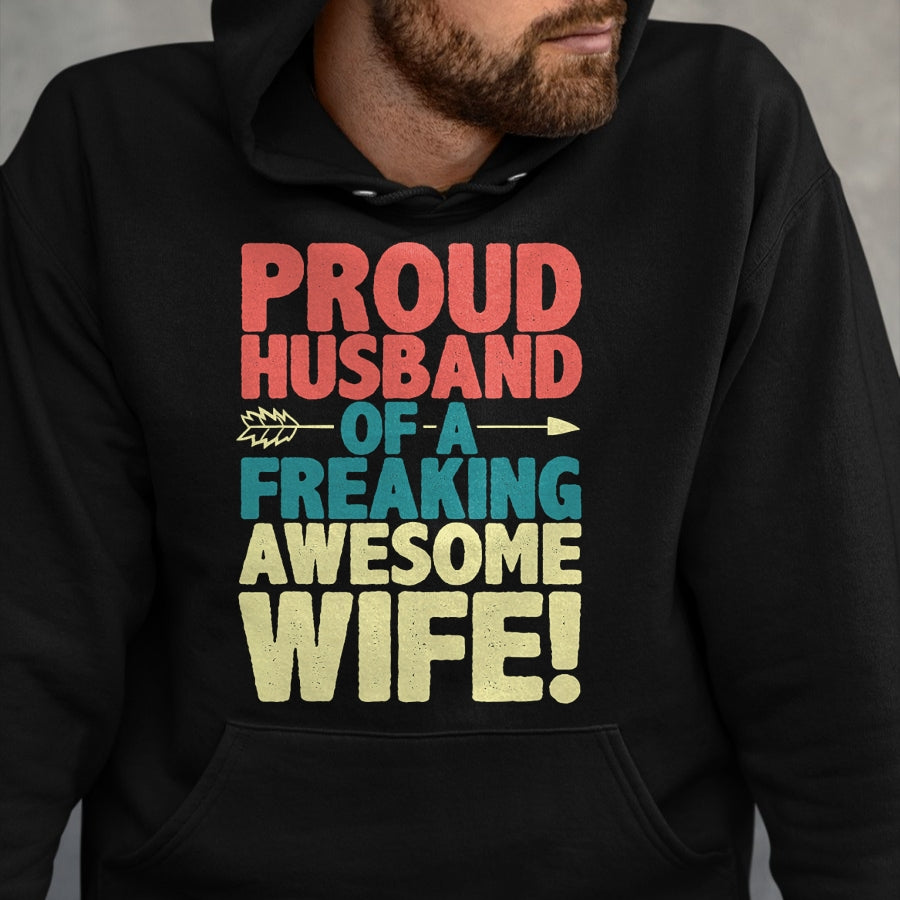 Best Husband Shirt, Wife and Husband Unisex T-Shirt/Hoodie/Sweatshirt HLT00 - Proud Husband Of A Freaking Awesome Wife Funny Romantic Gift T-Shirt