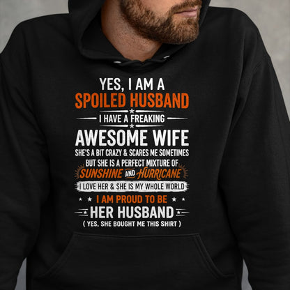Best Husband Shirt, Wife and Husband Unisex T-Shirt/Hoodie/Sweatshirt HLT00 - Yes I_m A Spoiled Husband I Have A Freaking Awesome Wife T-Shirt