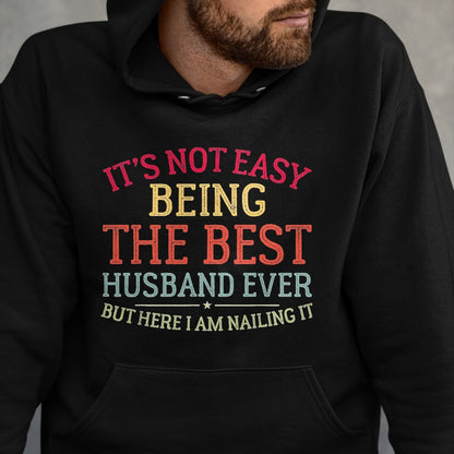 Best Husband Shirt, Wife and Husband Unisex T-Shirt/Hoodie/Sweatshirt HLT00 - It_s Not Easy Being The Best Husband Ever Funny Husband T-Shirt, Men, Black, 3X-Large