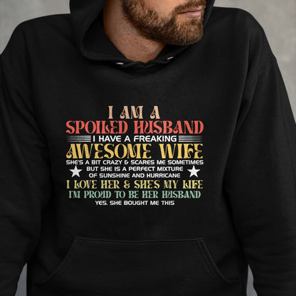 Best Husband Shirt, Wife and Husband Unisex T-Shirt/Hoodie/Sweatshirt HLT00 - I Am A Spoiled Husband I Have A Freaking Awesome Wife Funny T-Shirt