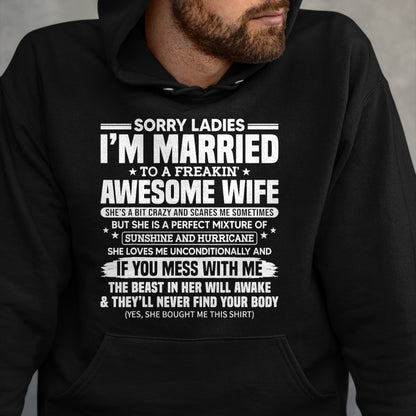Best Husband Shirt, Wife and Husband Unisex T-Shirt/Hoodie/Sweatshirt HLT00 - Sorry Ladies I_m Married To A Freakin_ Awesome Wife Gift T-Shirt