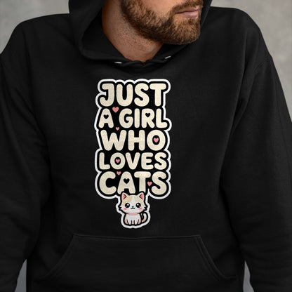 Cat Love Shirt, Funny Cat Lover Gift UnisexT-Shirt/Hoodie/Sweatshirt HLT00 - Just A Girl Who Loves Cats Kawaii Cat Kitten Lover Design T-Shirt