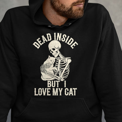 Cat Love Shirt, Funny Cat Lover Gift UnisexT-Shirt/Hoodie/Sweatshirt HLT00 - Dead Inside But I Love My Cat T-Shirt