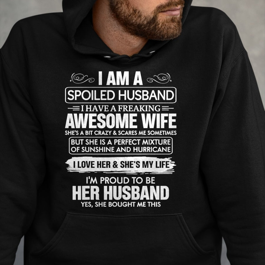 Best Husband Shirt, Wife and Husband Unisex T-Shirt/Hoodie/Sweatshirt HLT00 - I Am A Spoiled Husband I Have A Freaking Awesome Wife T-Shirt (3)