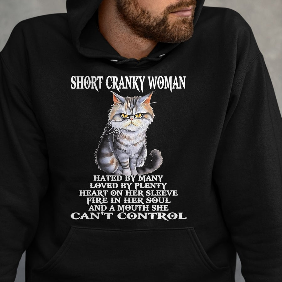 Cat Love Shirt, Funny Cat Lover Gift UnisexT-Shirt/Hoodie/Sweatshirt HLT00 - Cat Short Cranky Woman Hated By Many Loved By Plenty T-Shirt