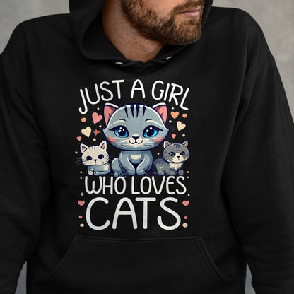 Cat Love Shirt, Funny Cat Lover Gift UnisexT-Shirt/Hoodie/Sweatshirt HLT00 - Just a Girl who Loves Cats Cute Cat Lover T-Shirt