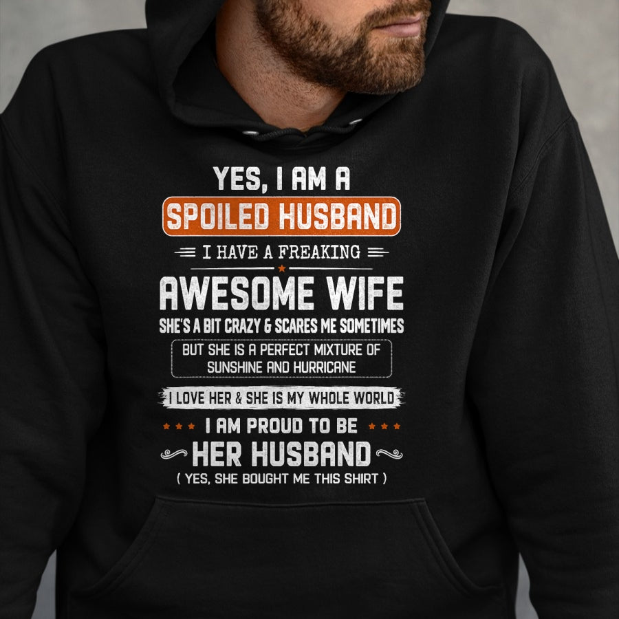 Best Husband Shirt, Wife and Husband Unisex T-Shirt/Hoodie/Sweatshirt HLT00 - Yes I_m a Spoiled Husband I Have a Freaking Awesome Wife T-Shirt (1)
