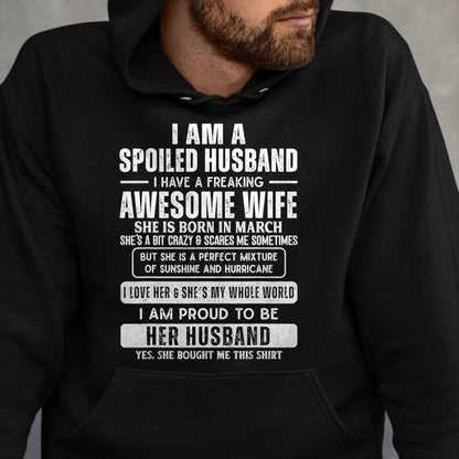 Best Husband Shirt, Wife and Husband Unisex T-Shirt/Hoodie/Sweatshirt HLT00 - Spoiled Husband Married to a Freaking Awesome March Wife T-Shirt