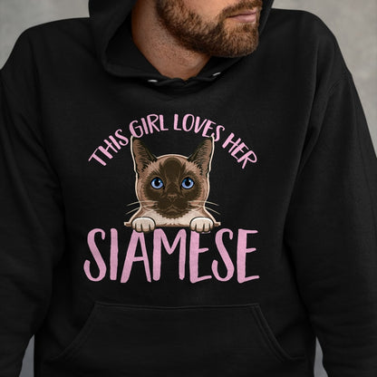 Cat Love Shirt, Funny Cat Lover Gift UnisexT-Shirt/Hoodie/Sweatshirt HLT00 - Siamese Cat This Girl Loves Her Siamese Cat T-Shirt
