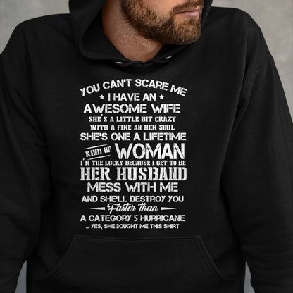 Best Husband Shirt, Wife and Husband Unisex T-Shirt/Hoodie/Sweatshirt HLT00 - You can’t scare me i have an awesome wife T-Shirt