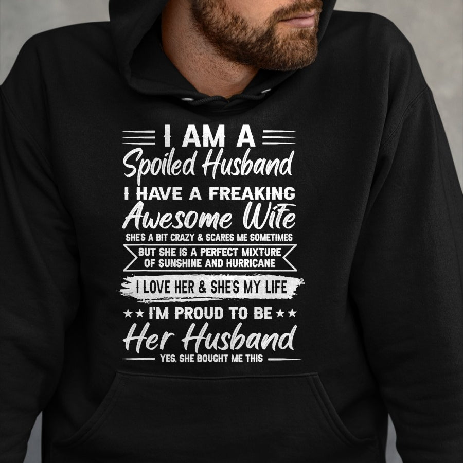 Best Husband Shirt, Wife and Husband Unisex T-Shirt/Hoodie/Sweatshirt HLT00 - I Am A Spoiled Husband I Have A Freaking Awesome Wife T-Shirt (5)