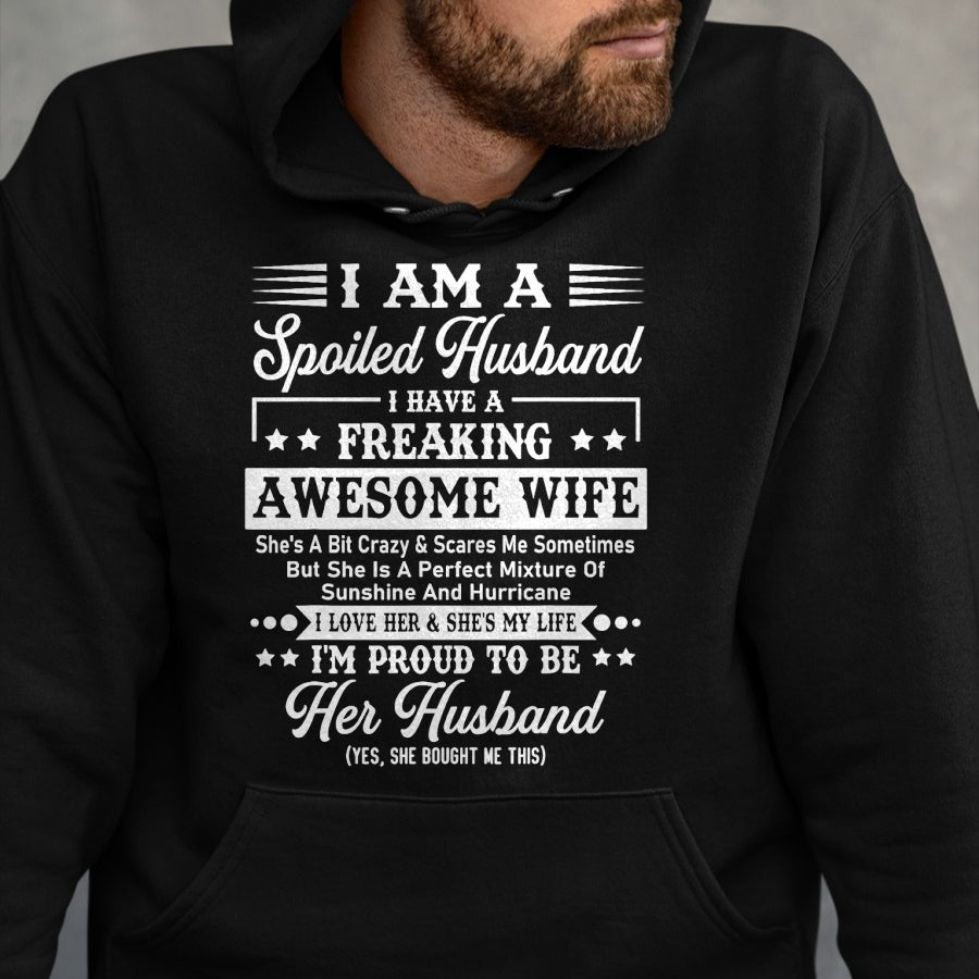 Best Husband Shirt, Wife and Husband Unisex T-Shirt/Hoodie/Sweatshirt HLT00 - I Am A Spoiled Husband - Funny Husband And Wife T-Shirt