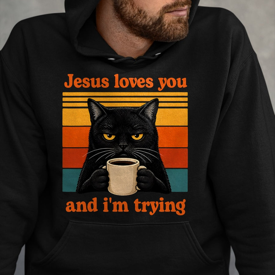 Cat Love Shirt, Funny Cat Lover Gift UnisexT-Shirt/Hoodie/Sweatshirt HLT00 - Jesus Loves You and I_m Trying Christian Black Cat Coffee T-Shirt (1)
