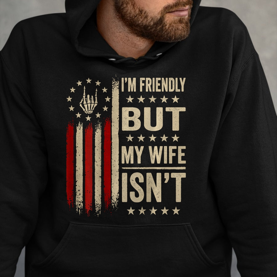 Best Husband Shirt, Wife and Husband Unisex T-Shirt/Hoodie/Sweatshirt HLT00 - (On Back) I_m Friendly But My Wife Isn_t Funny Wife Husband T-Shirt