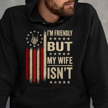 Best Husband Shirt, Wife and Husband Unisex T-Shirt/Hoodie/Sweatshirt HLT00 - (On Back) I_m Friendly But My Wife Isn_t Funny Wife Husband T-Shirt