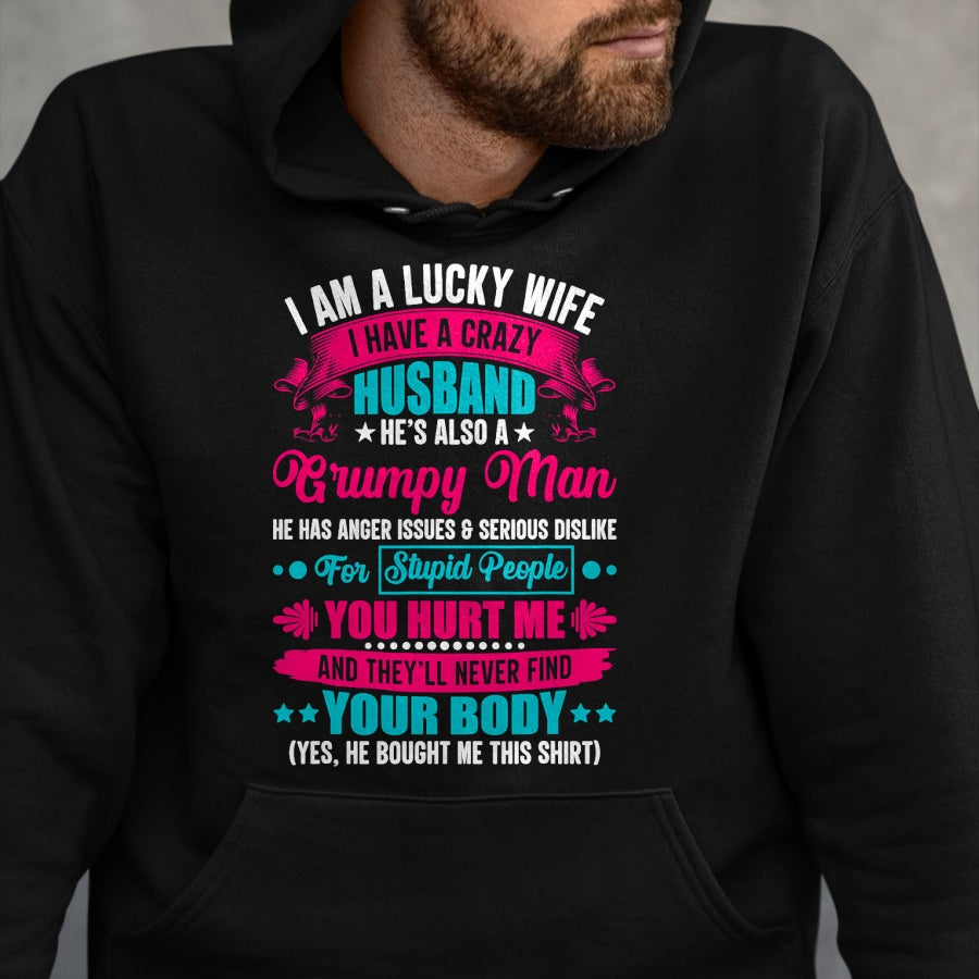 Best Husband Shirt, Wife and Husband Unisex T-Shirt/Hoodie/Sweatshirt HLT00 - I Am A Lucky Wife, I Have A Crazy Husband T-Shirt