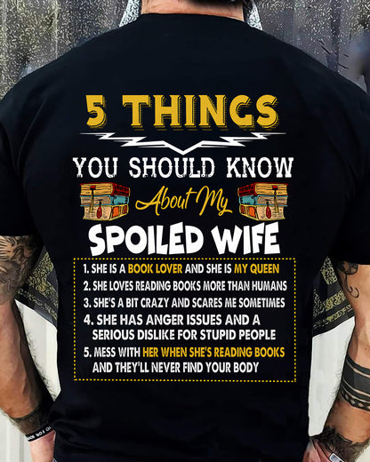 5 Things About My Spoiled Wife – Perfect Book Lover Husband T-Shirt - LUAN00 (SKU2607-342-00)