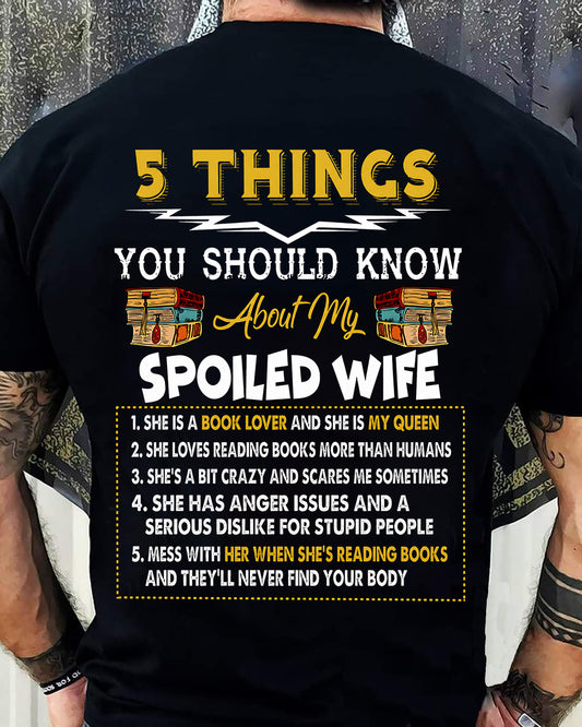 5 Things About My Spoiled Wife – Perfect Book Lover Husband T-Shirt - LUAN00 (SKU2607-342)