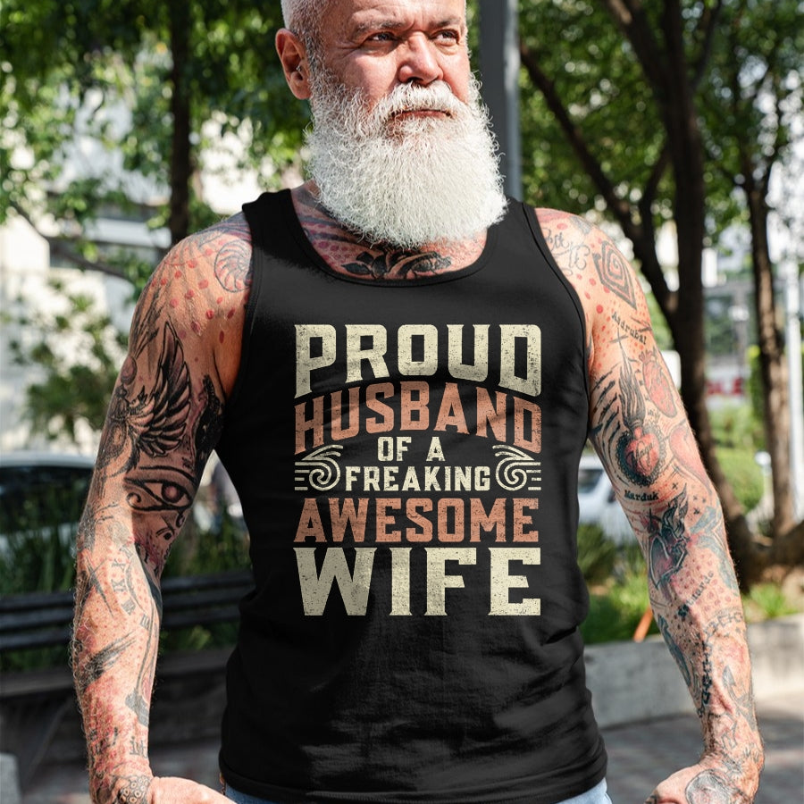 Best Husband Shirt, Wife and Husband Unisex T-Shirt/Hoodie/Sweatshirt HLT00 - Proud Husband Of A Freaking Awesome Wife Men Women T-Shirt