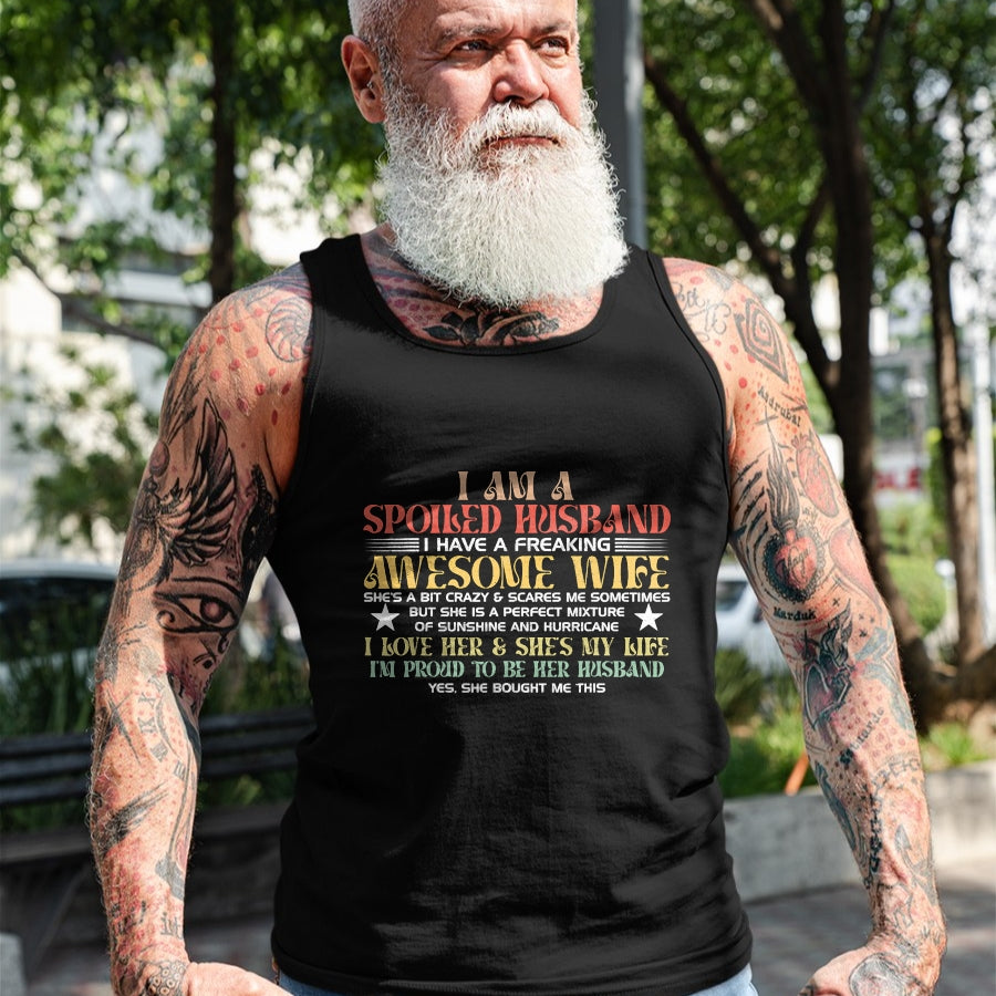 Best Husband Shirt, Wife and Husband Unisex T-Shirt/Hoodie/Sweatshirt HLT00 - I Am A Spoiled Husband I Have A Freaking Awesome Wife Funny T-Shirt