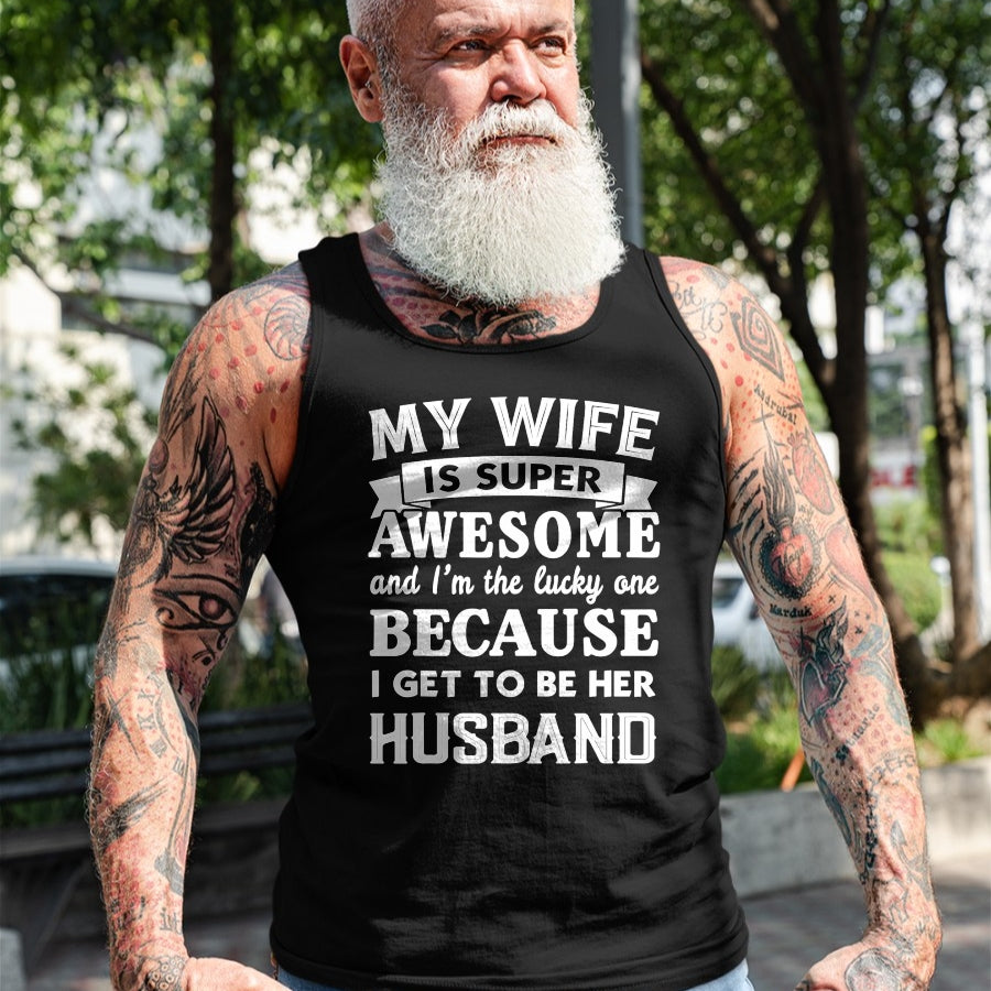 Best Husband Shirt, Wife and Husband Unisex T-Shirt/Hoodie/Sweatshirt HLT00 - My Wife Is Super Awesome And I_m The Lucky Husband Marriage T-Shirt (1)