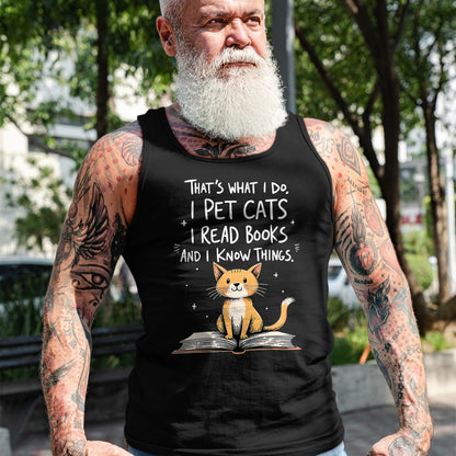 Cat Love Shirt, Funny Cat Lover Gift UnisexT-Shirt/Hoodie/Sweatshirt HLT00 - That_s What I Do I Pet Cats I Read Books And I Know Things T-Shirt