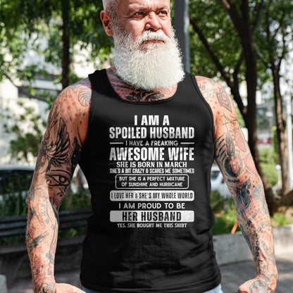 Best Husband Shirt, Wife and Husband Unisex T-Shirt/Hoodie/Sweatshirt HLT00 - Spoiled Husband Married to a Freaking Awesome March Wife T-Shirt