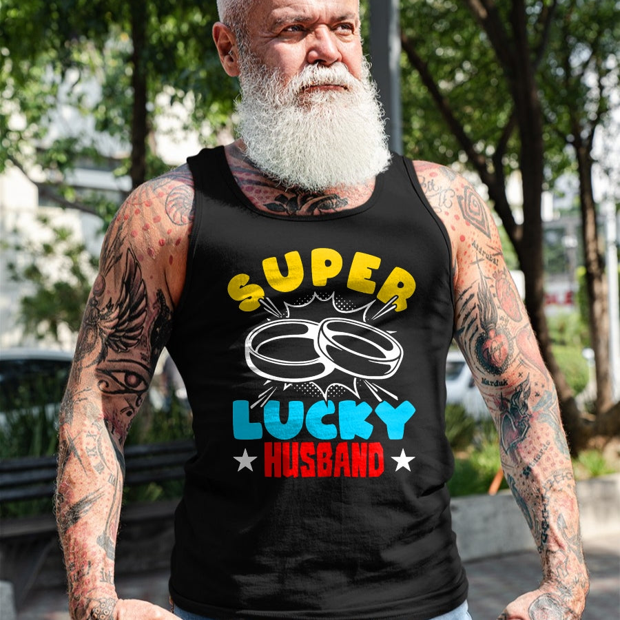 Best Husband Shirt, Wife and Husband Unisex T-Shirt/Hoodie/Sweatshirt HLT00 - Super Lucky Husband - Funny Wife Husband Marriage T-Shirt