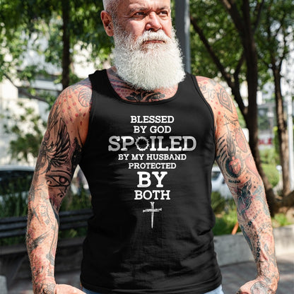 Best Husband Shirt, Wife and Husband Unisex T-Shirt/Hoodie/Sweatshirt HLT00 - Blessed By God Spoiled By My Husband Protected By Both Funny T-Shirt