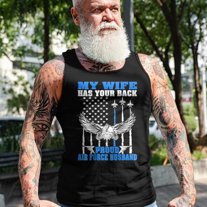 Best Husband Shirt, Wife and Husband Unisex T-Shirt/Hoodie/Sweatshirt HLT00 - My Wife Has Your Back Proud Air Force Husband Spouse Gift T-Shirt