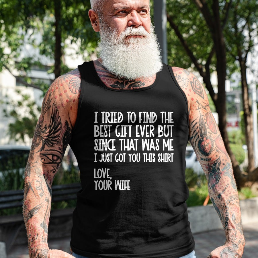 Best Husband Shirt, Wife and Husband Unisex T-Shirt/Hoodie/Sweatshirt HLT00 - I Tried to Find The Best Fathers Day Funny Husband T-Shirt Small